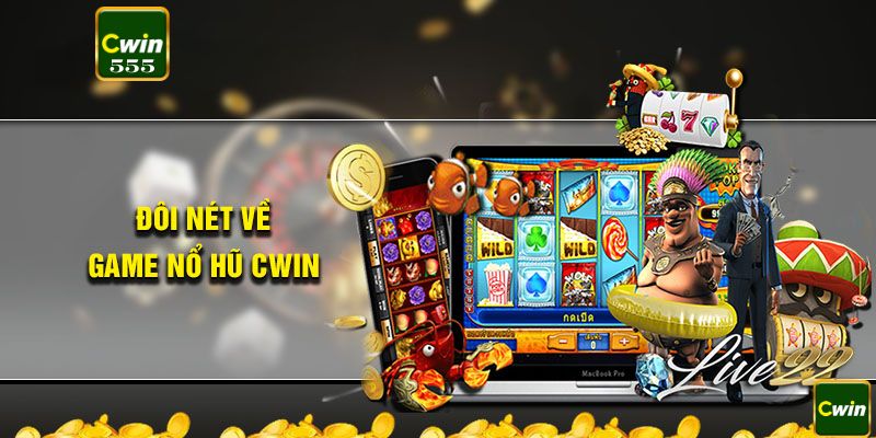 Bộ game ở cwin555 casino hoặt động liệt tục phục vụ người chơi