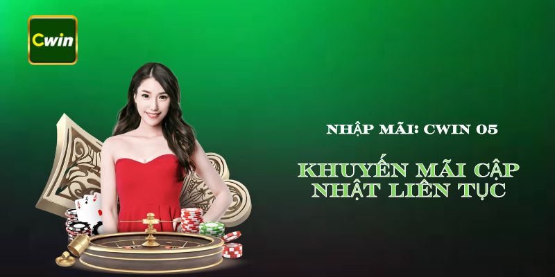 Khuyến mãi cwin 05 update liên lục