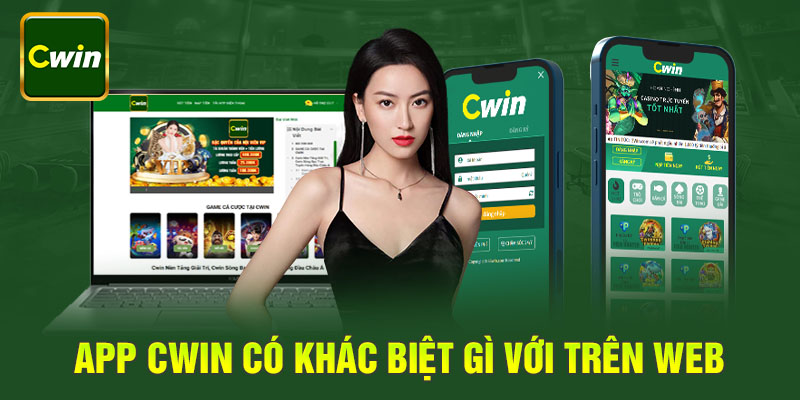 Sự khác biệt giữa trên web so với app cwin mobi