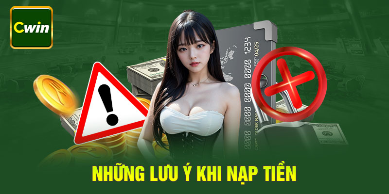 những lưu ý khi nạp tiền