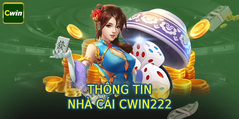 Giới thiệu khái quát về Cwin222