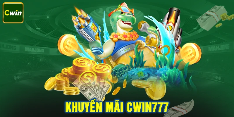 Khuyến mãi tại Cwin777 ngập tràn