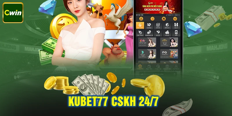 Kubet77 có đội chăm sóc khách hàng siêu chuyên nghiệp