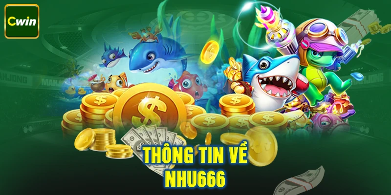 Những thông tin cơ bản về nhà cái Nohu666