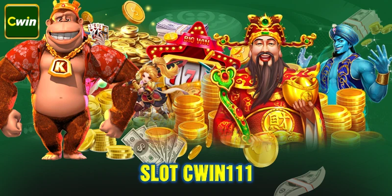 Slot game đẳng cấp tại Cwin111