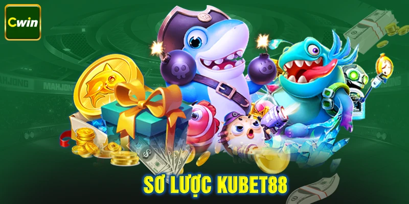 Sơ lược về thương hiệu Kubet88