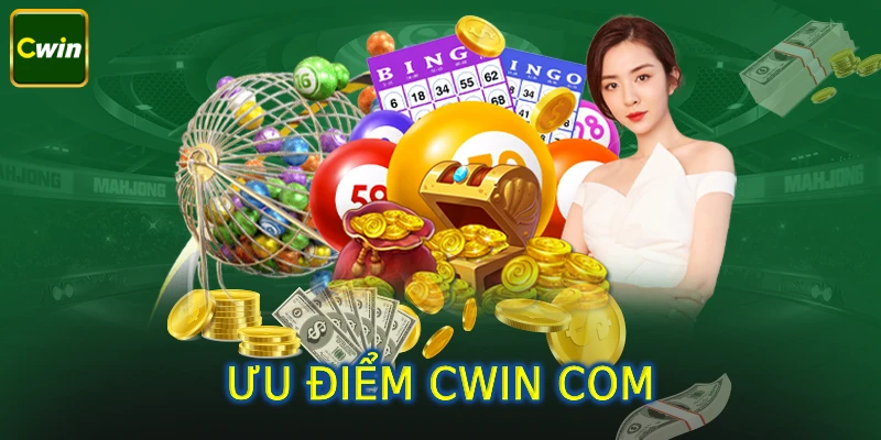 Tổng hợp 5 ưu điểm của nhà cái Cwin com